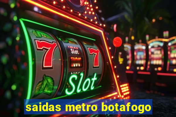 saidas metro botafogo